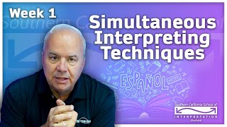 Simultaneous Interpreting Techniques w/ Néstor Wagner! (Week 1)