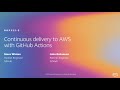 AWS re:Invent 2019: Continuous delivery to AWS with GitHub Actions (DOP322-S)