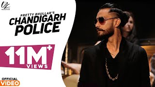 Chandigarh Police | Pretty Bhullar | G Skillz | New Punjabi Songs 2023