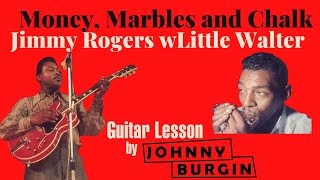 Money Marbles and Chalk Jimmy Rogers Guitar Lesson by Johnny Burgin