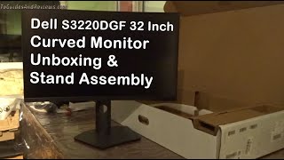 Dell S3220DGF 32 Inch Curved Gaming Monitor Unboxing and Stand Assembly, Range of Movement