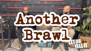 Another Brawl Letustellit Ep66