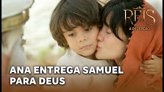 NOVELA REIS - A Decepção: Ana entrega Samuel para servir a Deus