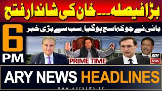 ARY News 6 PM Prime Time Headlines | 3rd June 2024 | PTI founder, Qureshi acquitted in cipher case