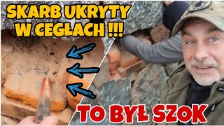 SKARB UKRYTY W CEGŁACH !!! TO BYŁ SZOK !!!