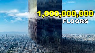 What If We Build A Skyscraper With A Billion Floors?