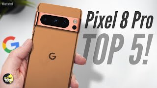 Google Pixel 8 Pro - Top 5 Features! Google..