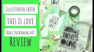 This is Love Illustrated Faith Bible Journaling Kit Review + Page Demo