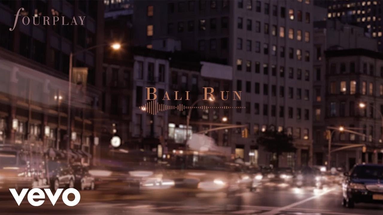 Fourplay Bali Run Audio Youtube