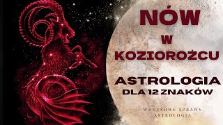 NÓW W KOZIOROŻCU✨PROGNOZA DLA 12 ZNAKÓW ✨USTAL PRIORYTETY