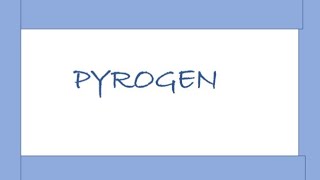 Pyrogen | endotoxin | introduction of pyrogen