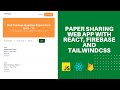 Building Full Stack Paper Sharing Web App With ReactJS, Firebase and TailwindCSS | Part 1