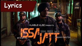 ISSA JATT LYRICS Video | Sidhu Moose Wala | Sunny Malton | BYG BYRD | Humble Music