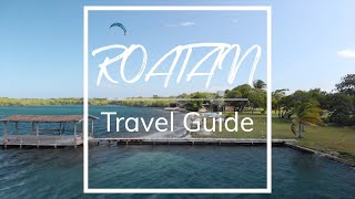 Roatan Travel Guide - 96 Hour Caribbean Kitesurf and Hydrofoil Trip