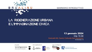 Seminario introduttivo - La Rigenerazione Urbana e l’immaginazione civica