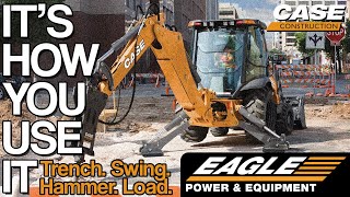 It's How You Use It | Case Backhoes | Eagle Power \u0026 Equipment