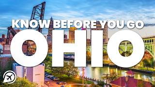 THINGS TO KNOW BEFORE YOU GO TO OHIO