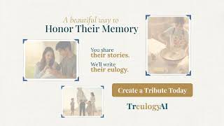 Write a Heartfelt Eulogy in Minutes | TreulogyAI