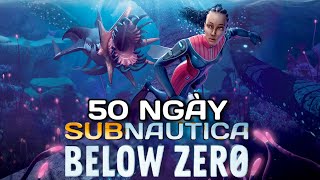 50 Ngày Phá Đảo Subnautica Below Zero