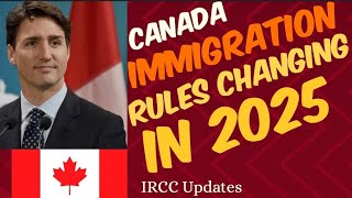 Canada Immigration Changing Rules in 2025: TFW, PR, Visitors, Students \u0026 Asylum