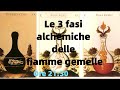 Le 3 fasi alchemiche delle fiamme gemelle﻿