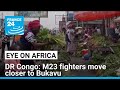 Fighting intensifies in DR Congo as M23 rebels move closer to Bukavu • FRANCE 24 English
