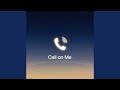 Call On Me