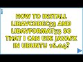 Ubuntu: How to install libavcodec53 and libavformat53 so that I can use JavaFx in Ubuntu 16.04?