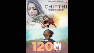 Chitthi song by Jubin Nautiyal completes 120 million + views on YouTube