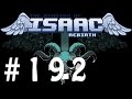 The Binding of Isaac Rebirth | Episode 192 | End of God Mode