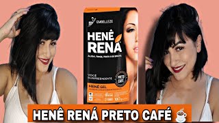 ✓Resenha completa Henê Rená Preto café ☕ apliquei no cabelo todo!!! Resultado impressionante 😱😱