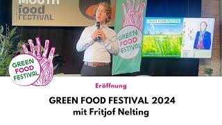 GREEN FOOD FESTIVAL 2024 - ERÖFFNUNG mit Fritjof Nelting