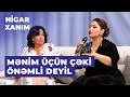 Nigar xanım | Nərmin Kərimbəyova | Məni ən çox dolu xanımlar sevir