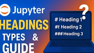 Headings and Types in Jupyter Notebook | Quick Tutorial for Beginners | Jupyter Markdown