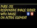 Pure CSS Responsive Image Slider With Pause On Active Element