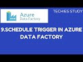 9  Schedule trigger in Azure Data Factory #azure #azuredatafactory