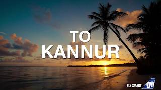 Fly Daily Direct to Kannur with GoAir