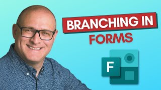 How to add Branching Logic to MS Forms