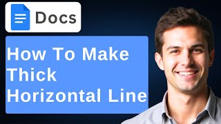 How To Make A Thick Horizontal Line In Google Docs | Tutorial [2026 Guide]