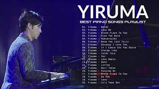 Yiruma Greatest Hits 2018 ♫ Best Songs Of Yiruma ♫ Yiruma Piano Playlist