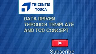 TOSCA Training : Data-Driven Testing Using Template in Tosca|Template|TCD