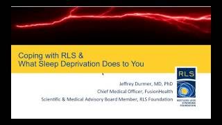 Webinar 2016: Coping with Restless Legs Syndrome \u0026 What Sleep Deprivation Does to You