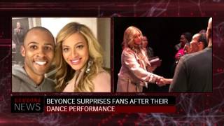 Beyonce surprises fans after their dance performance