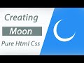 Creating a Moon with CSS | CSS Shape Moon | CSS tutorial||Pure Html Css