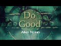 do good in an ungodly and immoral world do good 1 pastor allen nolan sermon