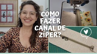 COMO FAZER CANAL DE ZÍPER??