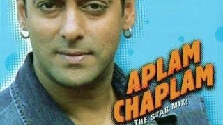 Aplam Chaplam_ Remix Song _Salman Khan .mp4