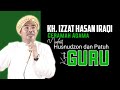 BHIKMAH BERPERASANGKA BAIK TERHADAP GURU  II  KH. IZZAT HASAN IRAQI