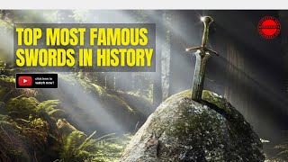 Legendary Swords of History: Unveiling the Most Famous Blades