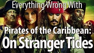 Everything Wrong With Pirates Of The Caribbean: On Stranger Tides